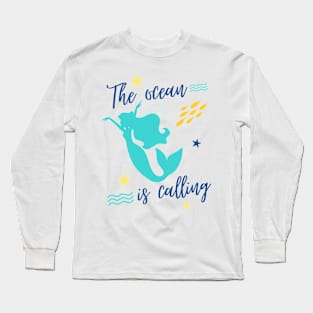 the ocean is calling mermaid cute graphic Long Sleeve T-Shirt